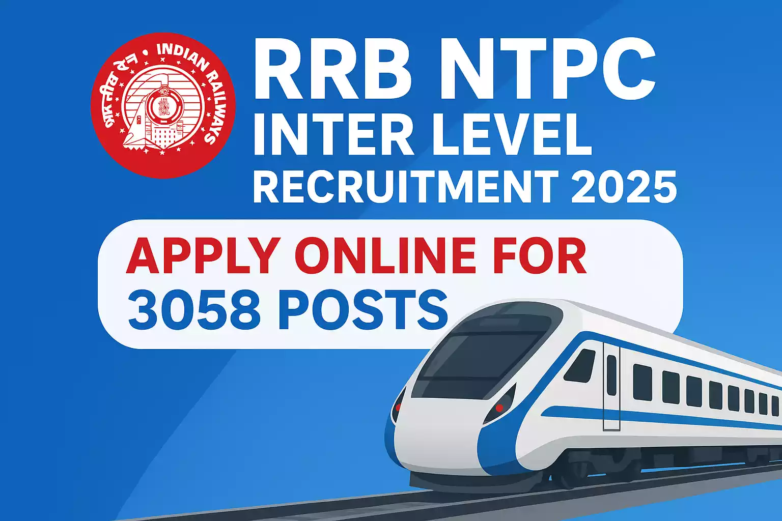 RRB NTPC Inter Level Recruitment 2025 – Apply Online for 3058 Vacancies
